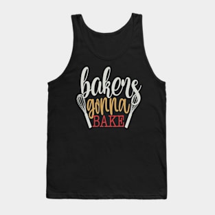 Bakers Gonna Bake Tank Top